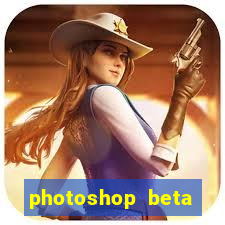 photoshop beta download crackeado